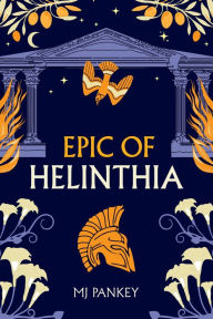 Title: Epic of Helinthia, Author: MJ Pankey