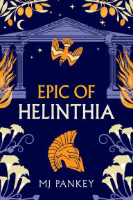 Google book download rapidshare Epic of Helinthia: Special Edition - A Gripping Tale of Gods and Mortals in Ancient Greece (English Edition) by Mj Pankey, Marina Charalambides