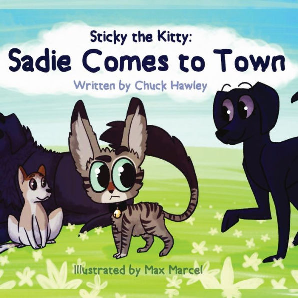 Sticky the Kitty - Sadie Comes to Town