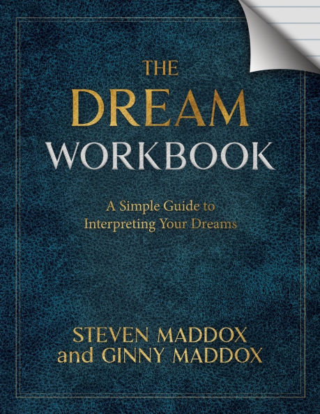 The Dream Workbook: A Simple Guide To Interpreting Your Dreams