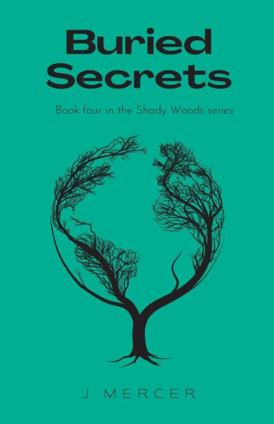 Buried Secrets: Book 4 the Shady Woods series - a fun, easy to read paranormal