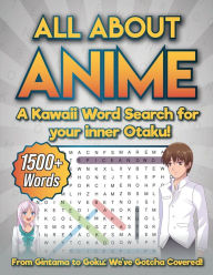 Title: All about Anime: a Kawaii Word Search for your Inner Otaku!, Author: Alio Publishing Group