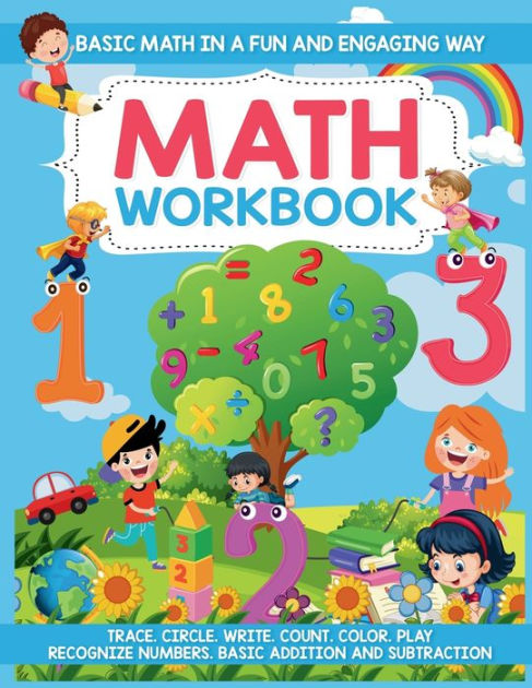 Basic Math Workbook for Kids: Learn Basic Math in a Fun and Engaging ...