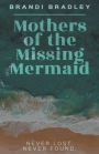 Mothers of the Missing Mermaid