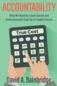 Free downloadable new books Accountability: Why We Need to Count Social and Environmental Cost for A Livable Future