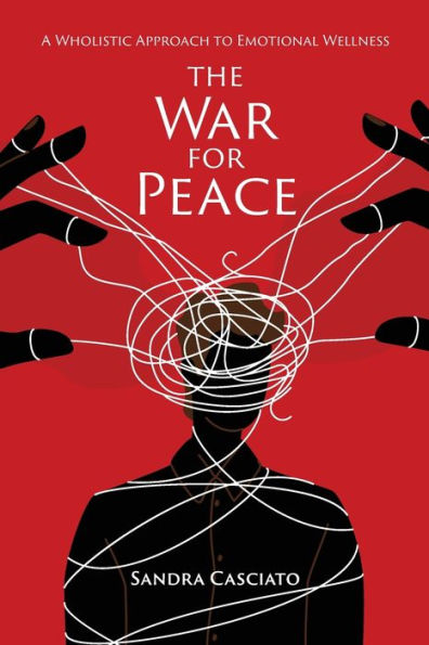 The War for Peace: A Wholistic Approach to Emotional Wellness