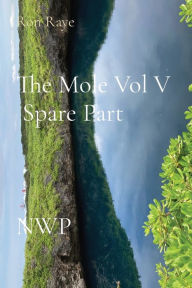 Title: The Mole Vol V Spare Part NWP, Author: Ron Raye