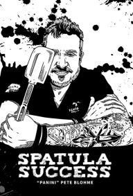 Title: Spatula Success, Author: Pete Blohme