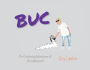 Buc: The Continuing Adventures of The Little Snurd