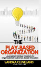 The Play Based Organization