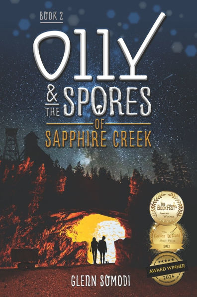 Olly & the Spores of Sapphire Creek: Book 2