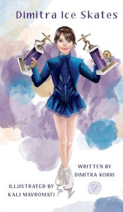 Title: Dimitra Ice Skates, Author: Dimitra Korri