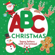 Title: ABC Christmas - Learn the Alphabet with Christmas, Author: P G Hibbert