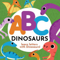 Title: ABC Dinosaurs - Learn the Alphabet with Dinosaurs!, Author: P G Hibbert