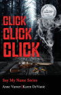 Click Click Click: From the Say My Name Series