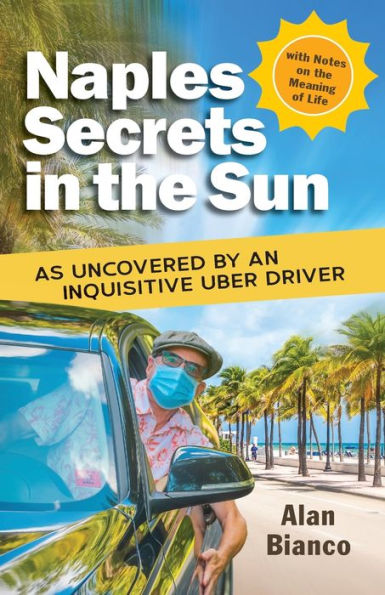 Naples Secrets the Sun: As Uncovered by an Inquisitive Uber Driver