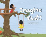 Title: Imagine That!, Author: CJ Paulus