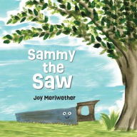 Title: Sammy the Saw, Author: Joy Meriwether