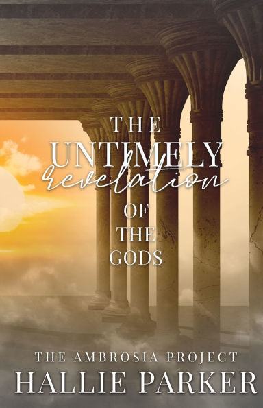 The Untimely Revelation of the Gods