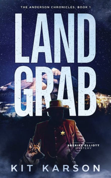 Land Grab: A Sheriff Elliot Mystery