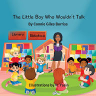 Title: The Little Boy Who Wouldn't Talk, Author: Connie Giles Burriss