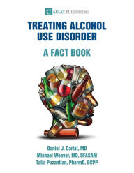 Title: Alcohol Use Disorder-A Fact Book, Author: Daniel J Carlat