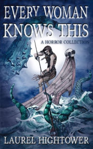 Free audio books to download to mp3 players Every Woman Knows This: A Horror Collection 9798987339701 MOBI by Laurel Hightower, Laurel Hightower in English