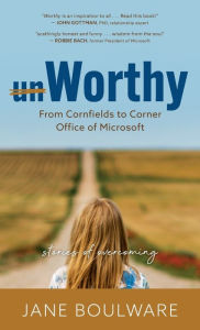 Ebook gratuiti italiano download Worthy: From Corn Fields to Corner Office of Microsoft, Stories of Overcoming DJVU 9798987341940 by Jane Boulware