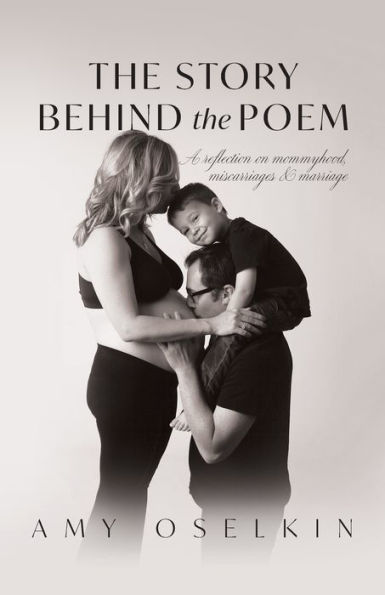 the Story Behind Poem: A Reflection on Mommyhood, Miscarriages and Marriage