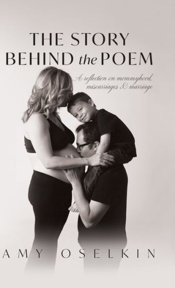 The Story Behind the Poem: A Reflection on Mommyhood, Miscarriages and Marriage