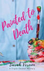 Painted to Death