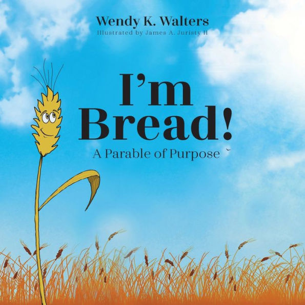 I'm Bread: A Parable of Purpose