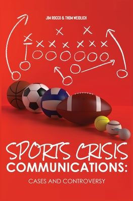 Sports Crisis Communications: Cases and Controversy