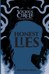 Title: Honest Lies: A Vicious Circle Prequel Novella, Author: Rochele Rosa