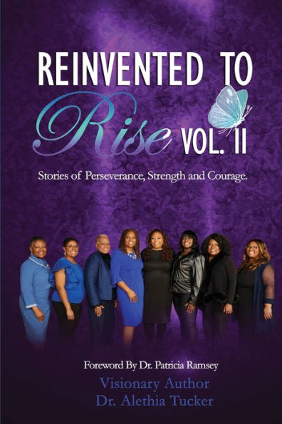 Reinvented to Rise II: Stories of Perseverance, Strength and Courage