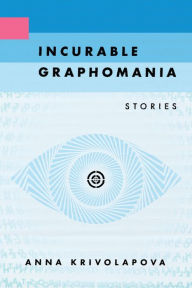 Ebook for dummies download free Incurable Graphomania iBook 9798987366226 by Anna Krivolapova English version