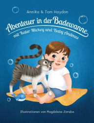 Abenteuer in der Badewanne mit Kater Mickey und Baby Andreas