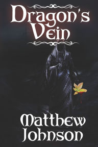 Title: Dragon's Vein, Author: Matthew Johnson