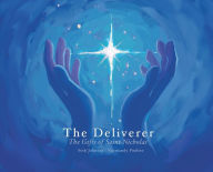 Title: The Deliverer: The Gifts of Saint Nicholas, Author: Seth Johnson