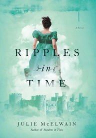 Title: Ripples in Time, Author: Julie McElwain