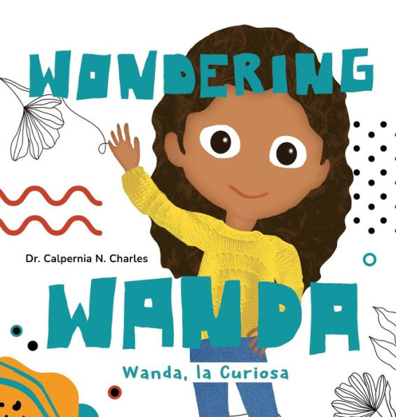 Wanda, La Curiosa Wondering Wanda: Bilingual Children's Book - English Spanish