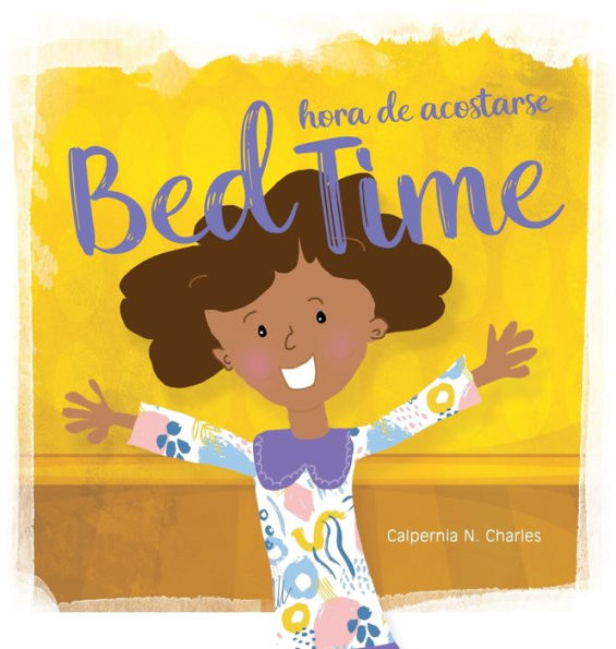 Bed Time Hora de Acostarse: Bilingual Children's Book - English Spanish