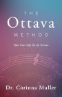 The Ottava Method, Take Your Life Up An Octave