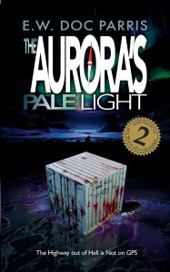 Textbooks to download on kindle The Aurora's Pale Light by E W Doc Parris  (English literature)