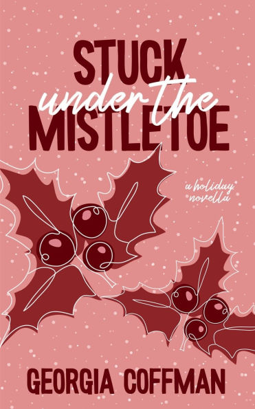 Stuck Under the Mistletoe