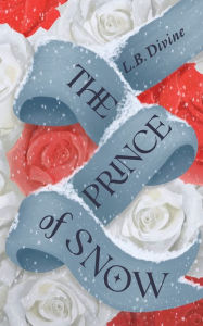 Free e-book download The Prince of Snow English version RTF by L.B. Divine, L.B. Divine