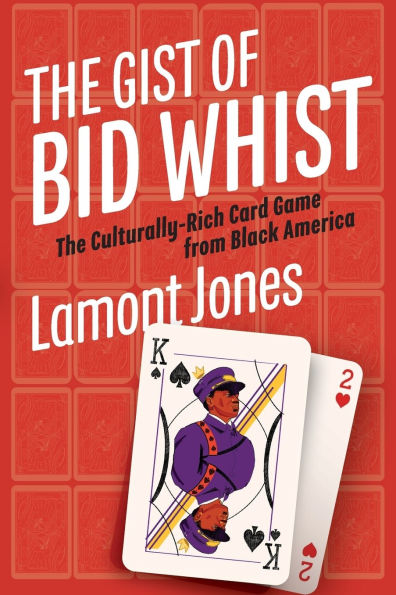 The Gist of Bid Whist: Culturally-Rich Card Game from Black America