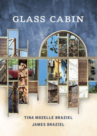 Free e books free downloads Glass Cabin by Tina Mozelle Braziel, Jim Braziel English version