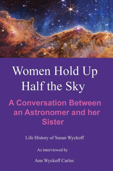 Women Hold Up Half the Sky: A Conversation Between an Astronomer and her Sister