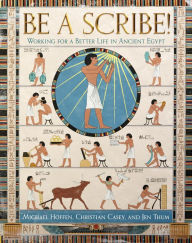 New ebooks free download BE A SCRIBE! Working for a Better Life in Ancient Egypt MOBI CHM